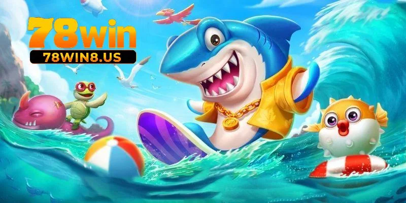 Đa dạng phiên bản đổi thưởng ở bắn cá 78win