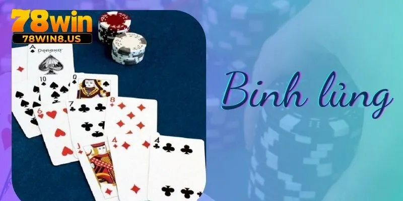Cách chơi bài binh lủng