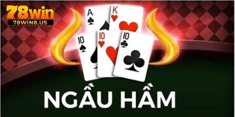 Cách Chơi Bài Ngầu Hầm