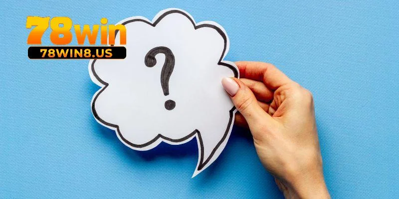 Câu Hỏi Liên Quan 78win 3 Tổng hợp câu hỏi liên quan 78win về những thao tác cơ bản