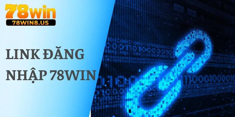 link đăng nhập 78WIN